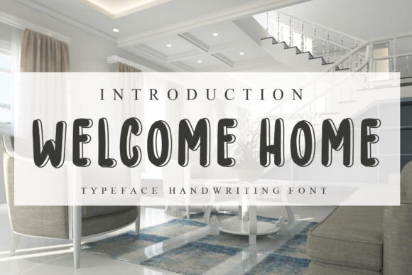 Welcome Home: A Font That Feels Like a Warm Welcome